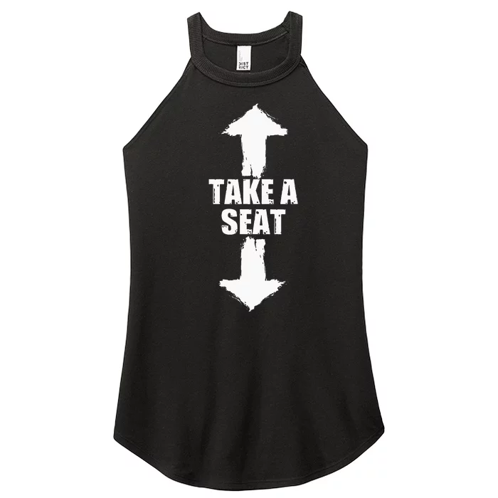 Funny Take A Seat Sarcastic Adult Humor Men Women’s Perfect Tri Rocker Tank