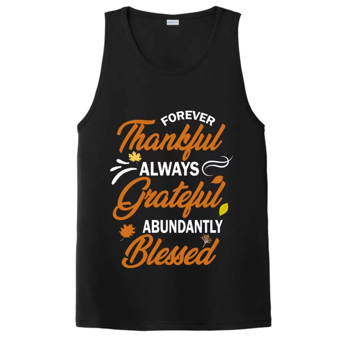 Forever Thankful Always Grateful Abundantly Blessed Gift Cute Gift Performance Tank