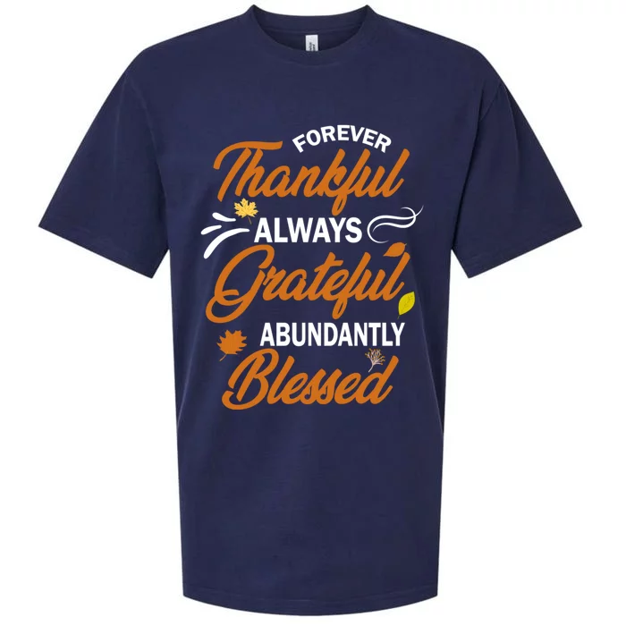 Forever Thankful Always Grateful Abundantly Blessed Gift Cute Gift Sueded Cloud Jersey T-Shirt