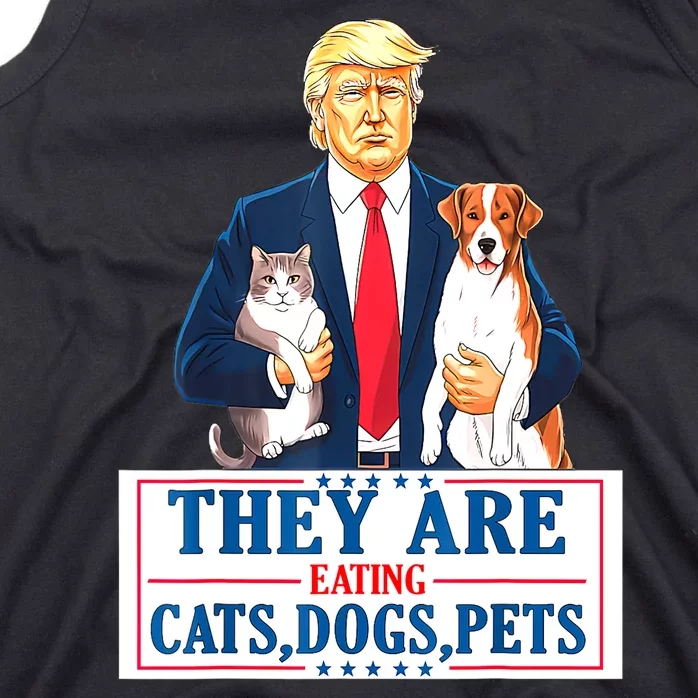 Funny They Are Eating The Dogs The Cats Gift Tank Top