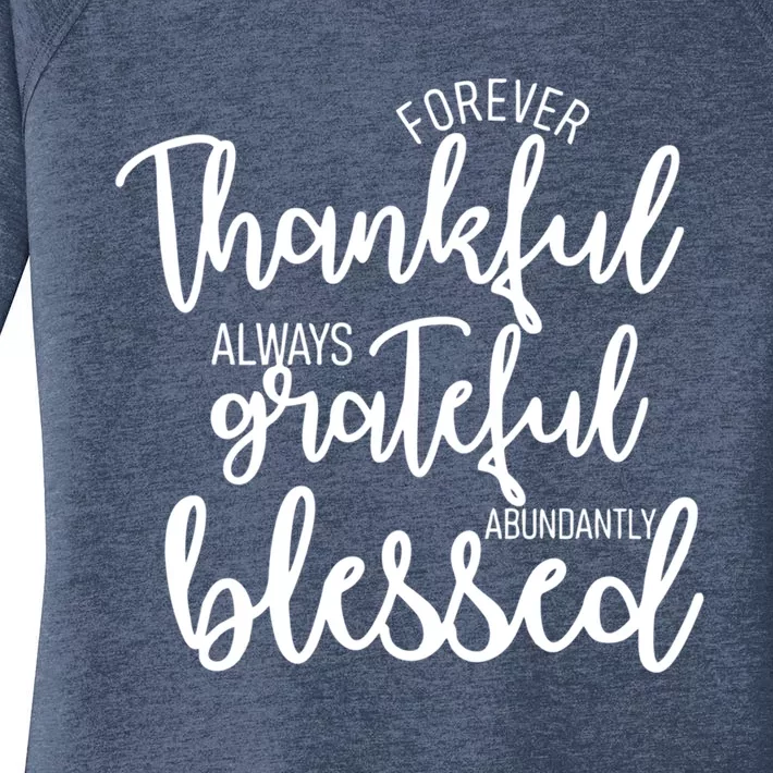 Forever Thankful Always Grateful Abundantly Thanksgiving Cute Gift Women's Perfect Tri Tunic Long Sleeve Shirt