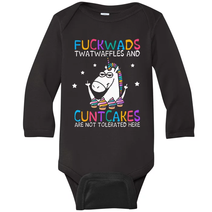 Fuckwads Twatwaffles And Cuntcakes Are Not Tolerated Here Baby Long Sleeve Bodysuit