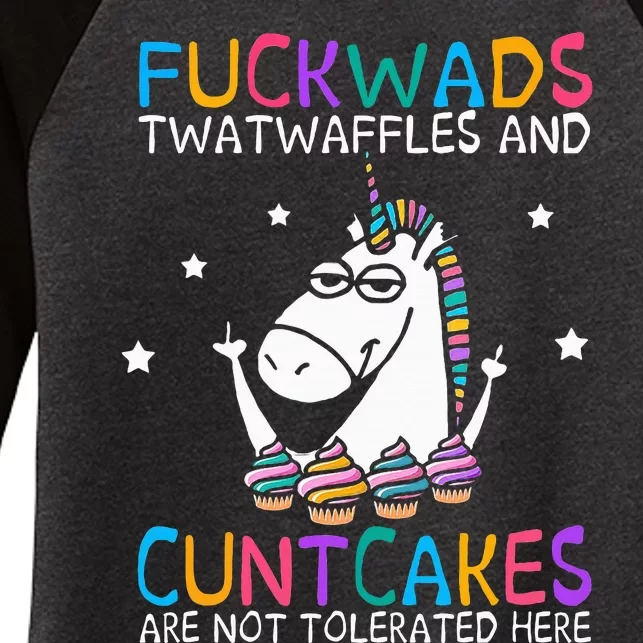 Fuckwads Twatwaffles And Cuntcakes Are Not Tolerated Here Women's Tri-Blend 3/4-Sleeve Raglan Shirt