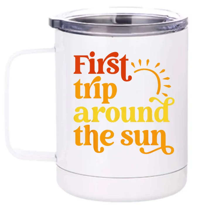 First Trip Around the Sun Birthday Sunshine First Birthday Front & Back 12oz Stainless Steel Tumbler Cup