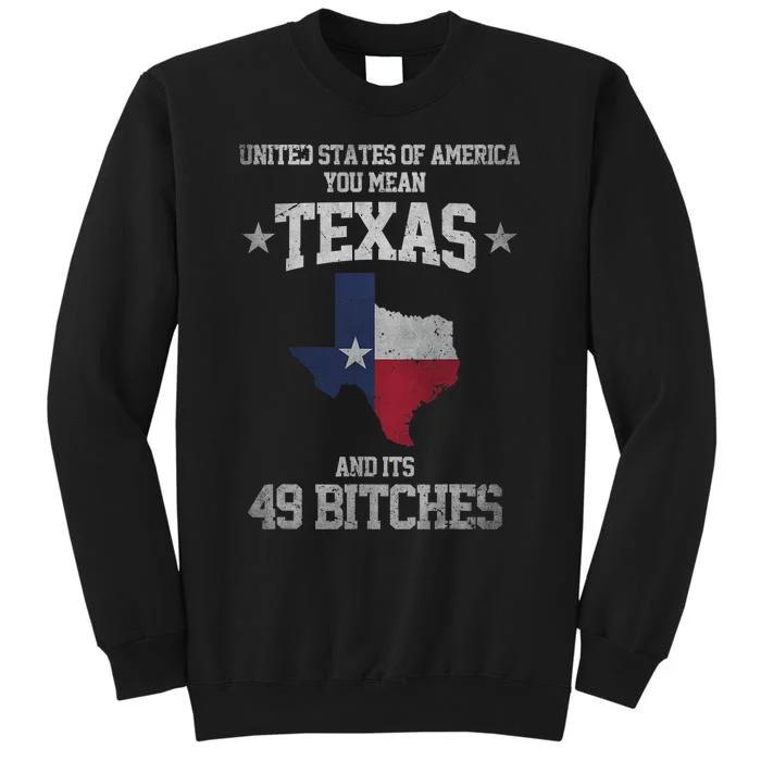 Funny Texas And Its 49 States USA Texan Vintage Texas Pride Tall Sweatshirt