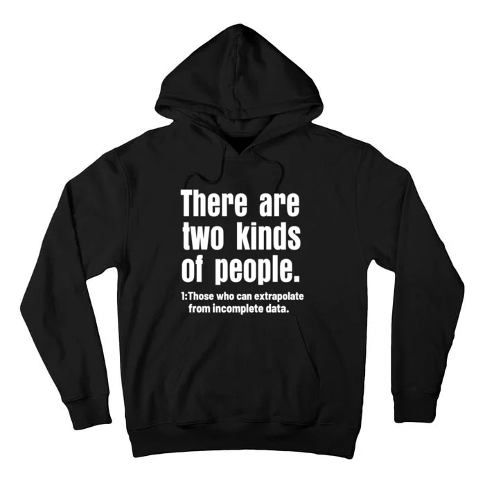 Funny There Are Two Kinds Of People Tall Hoodie