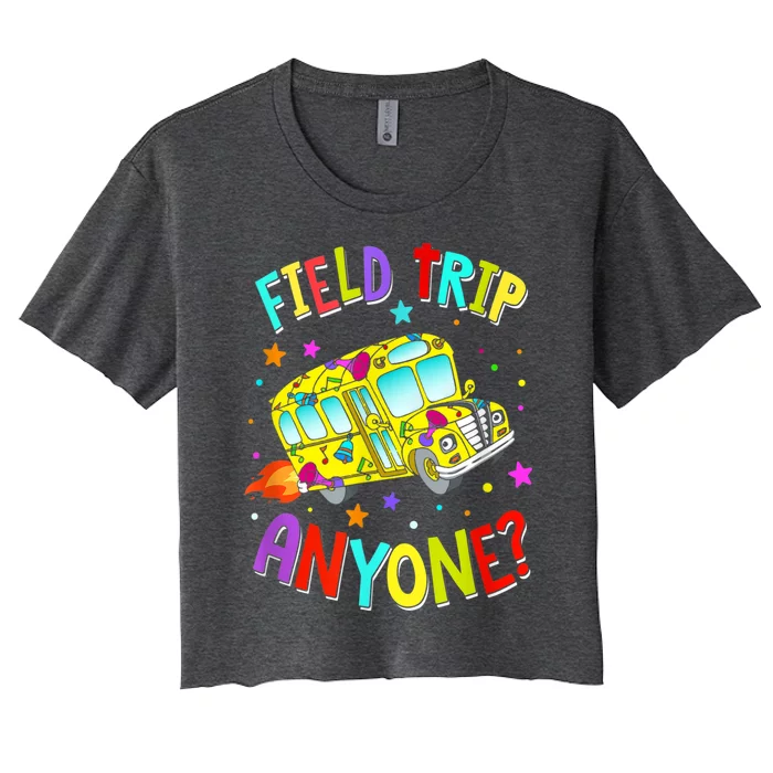 Field Trip Anyone Teacher Teaching School Bus Back To School Women's Crop Top Tee