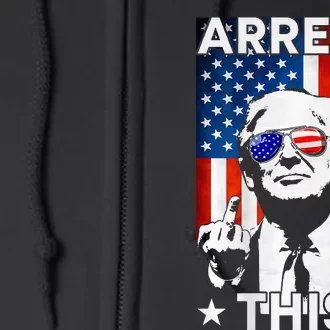 Funny Trump Arrest This American Flag Trump 2024 Full Zip Hoodie