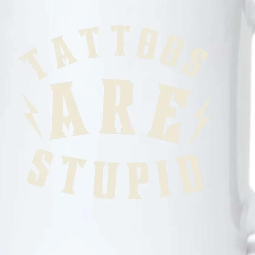 Funny Tattoos Are Stupid Black Color Changing Mug