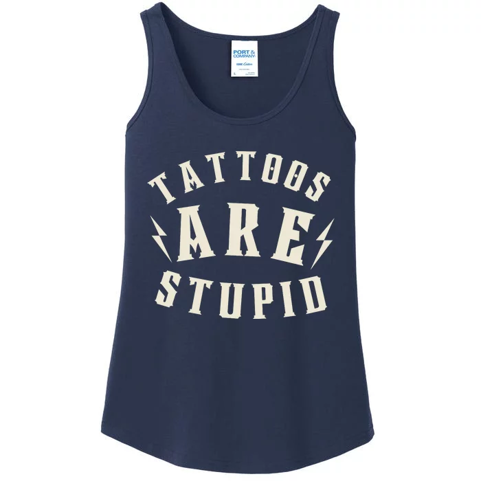 Funny Tattoos Are Stupid Ladies Essential Tank