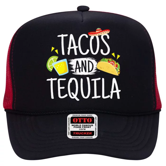 Funny Tacos And Tequila Mexican Sombrero Tee Gift High Crown Mesh Trucker Hat