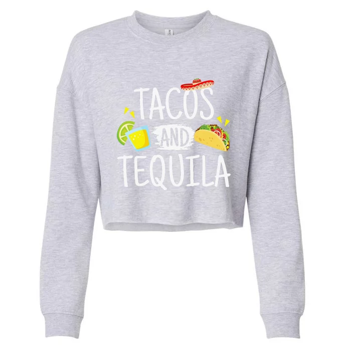 Funny Tacos And Tequila Mexican Sombrero Tee Gift Cropped Pullover Crew