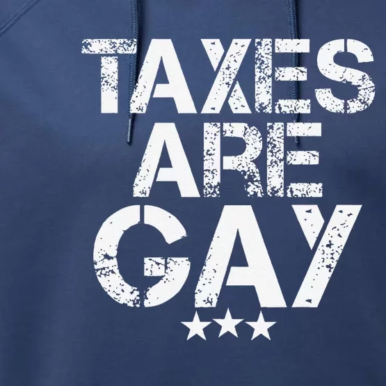 Funny Taxes Are Gay Performance Fleece Hoodie