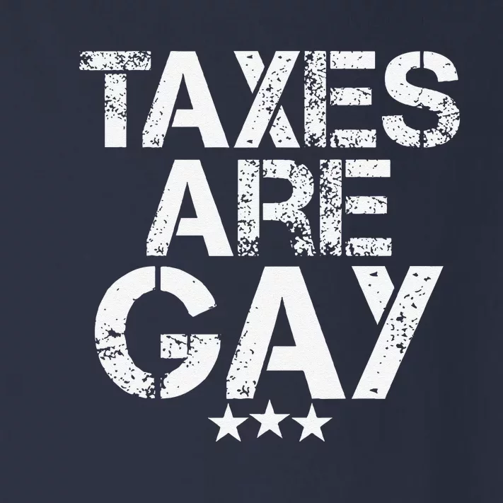 Funny Taxes Are Gay Toddler Long Sleeve Shirt