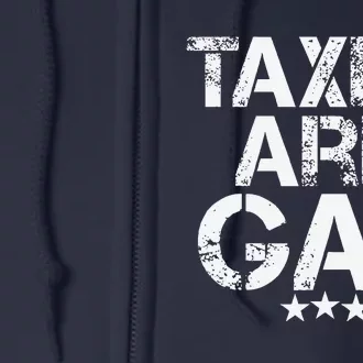 Funny Taxes Are Gay Full Zip Hoodie