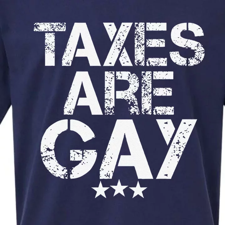 Funny Taxes Are Gay Sueded Cloud Jersey T-Shirt