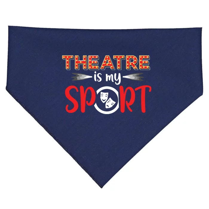 Funny Theatre Acting Actress Actor Gift Theatre Is My Sport USA-Made Doggie Bandana