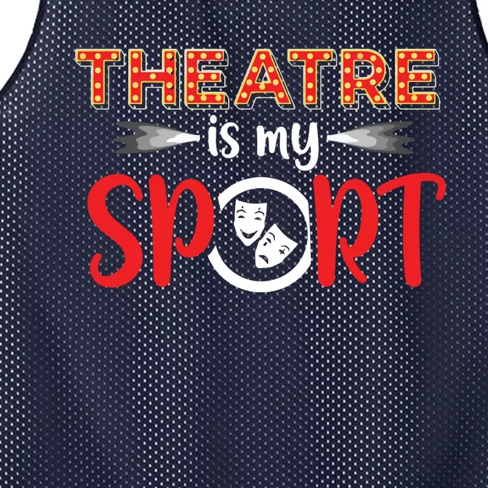 Funny Theatre Acting Actress Actor Gift Theatre Is My Sport Mesh Reversible Basketball Jersey Tank