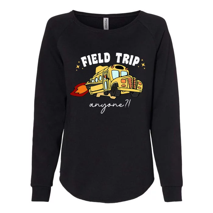 Field Trip Anyone Teacher Womens California Wash Sweatshirt