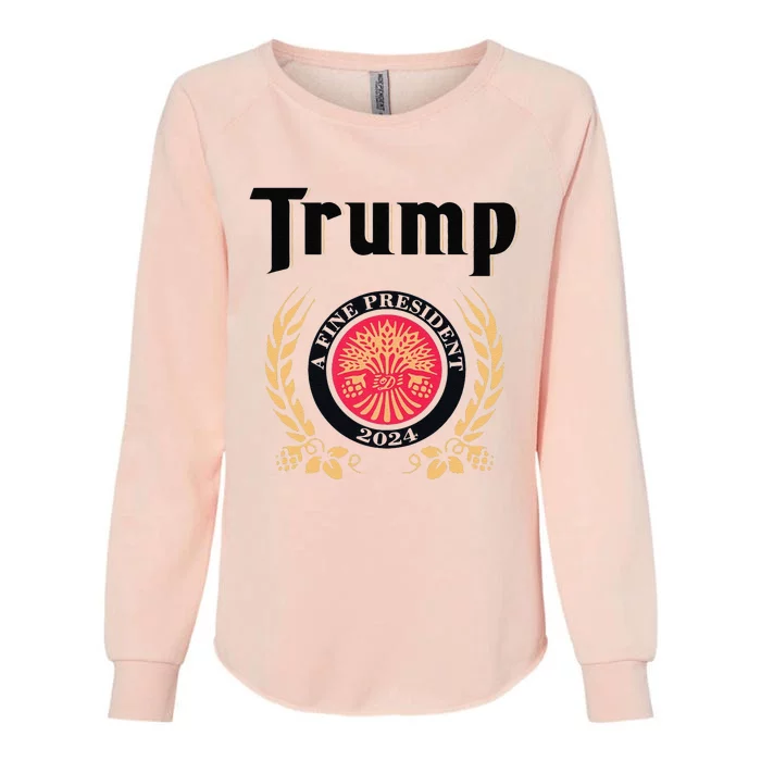 Funny Trump A Fine President 2024 Gift Womens California Wash Sweatshirt