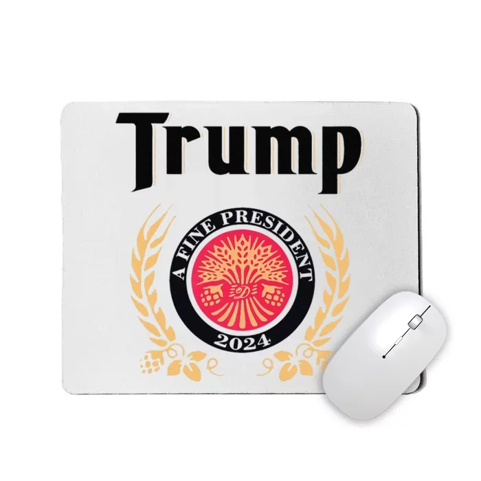 Funny Trump A Fine President 2024 Gift Mousepad