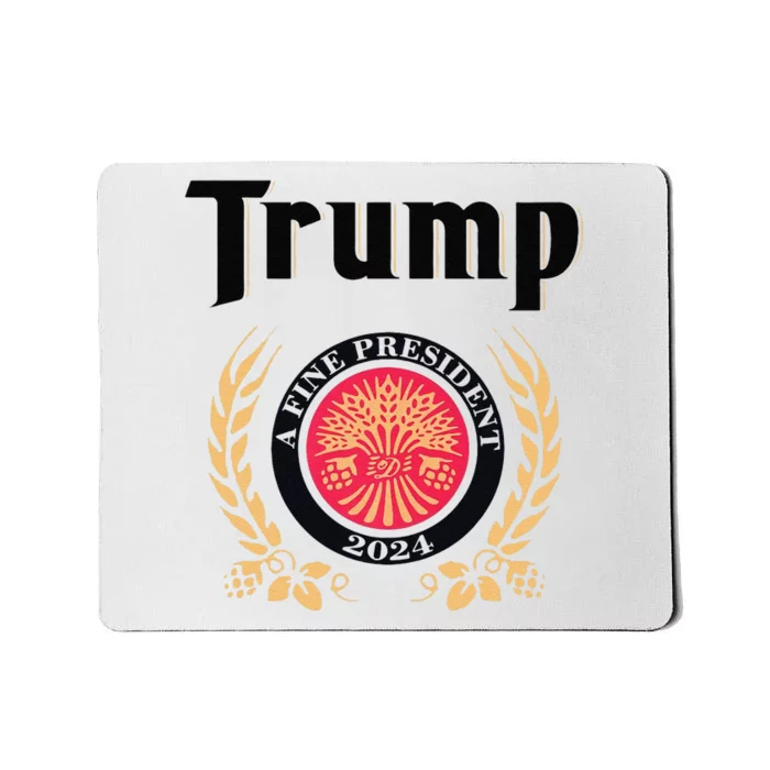 Funny Trump A Fine President 2024 Gift Mousepad