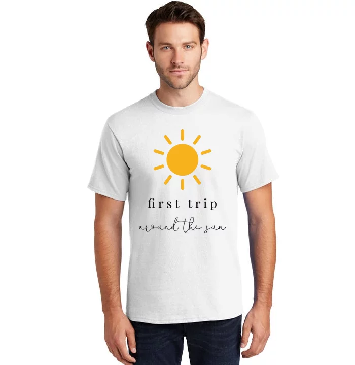 First Trip Around The Sun Tall T-Shirt