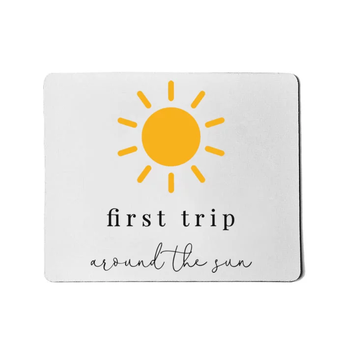 First Trip Around The Sun Mousepad