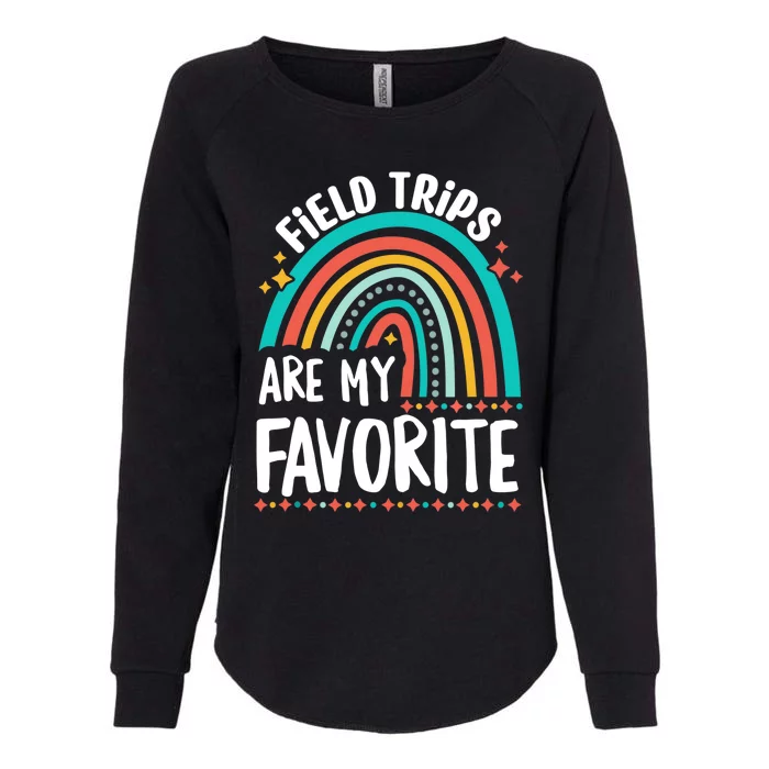 Field Trips Are My Favorite Cool Rainbow Field Trip School Womens California Wash Sweatshirt