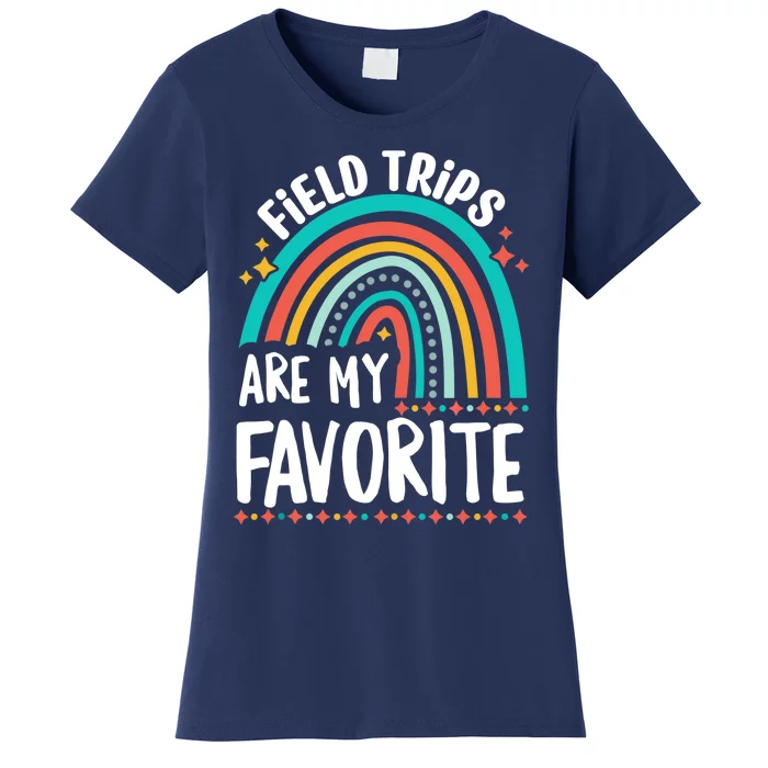 Field Trips Are My Favorite Cool Rainbow Field Trip School Women's T-Shirt