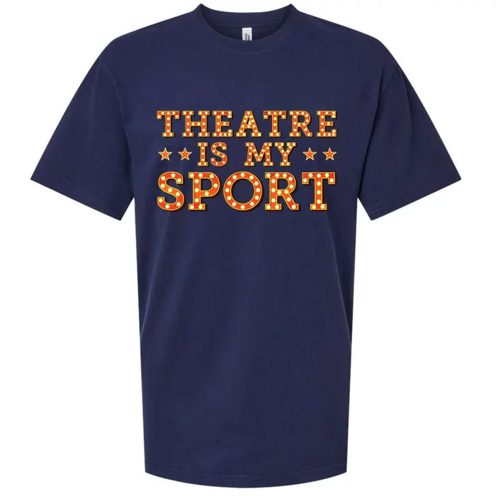 Funny Theatre Acting Actress Actor Gift Theatre Is My Sport Sueded Cloud Jersey T-Shirt