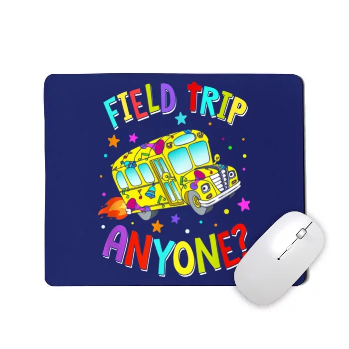 Field Trip Anyone Teacher Teaching School Bus Back To School Mousepad