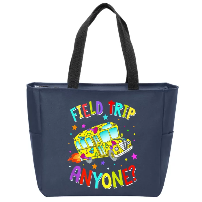 Field Trip Anyone Teacher Teaching School Bus Back To School Zip Tote Bag