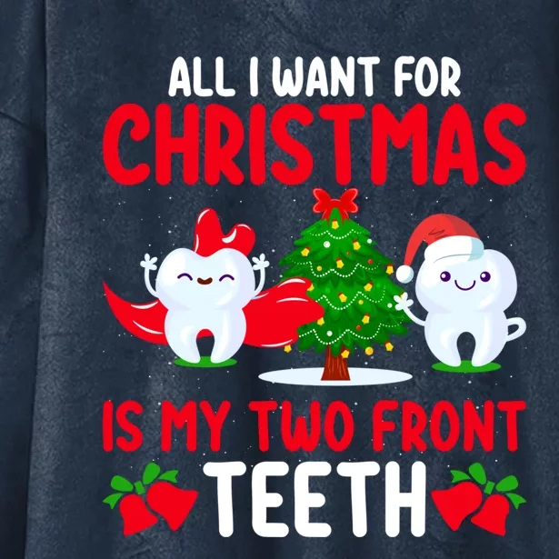 Funny Teeth All I Want For Christmas Is My Two Front Teeth Funny Gift Hooded Wearable Blanket