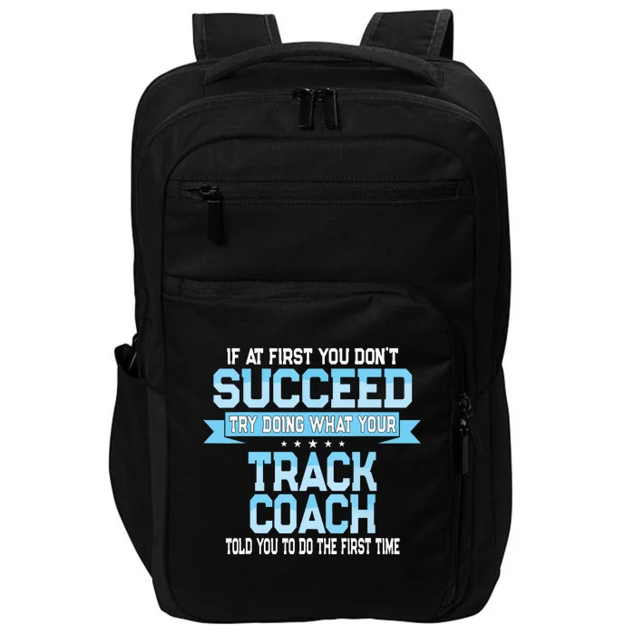 Fun Track And Field Coach Gift Funny Track Saying Impact Tech Backpack