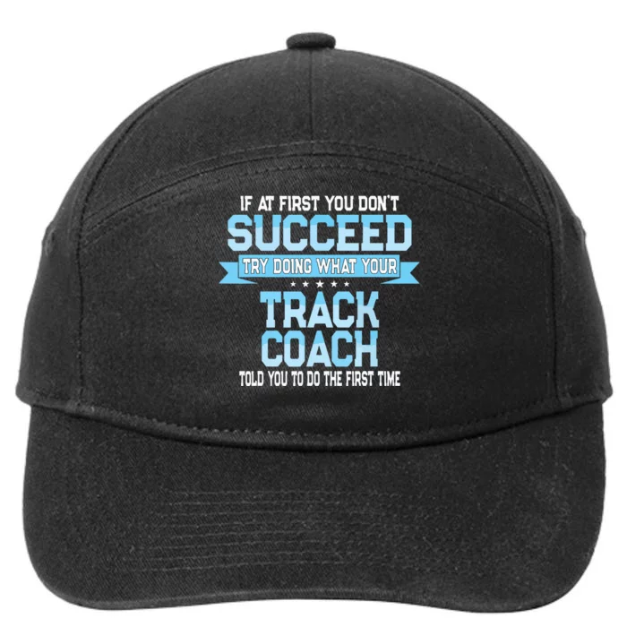 Fun Track And Field Coach Gift Funny Track Saying 7-Panel Snapback Hat