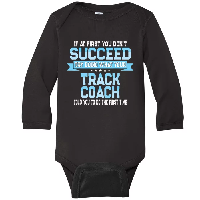 Fun Track And Field Coach Gift Funny Track Saying Baby Long Sleeve Bodysuit