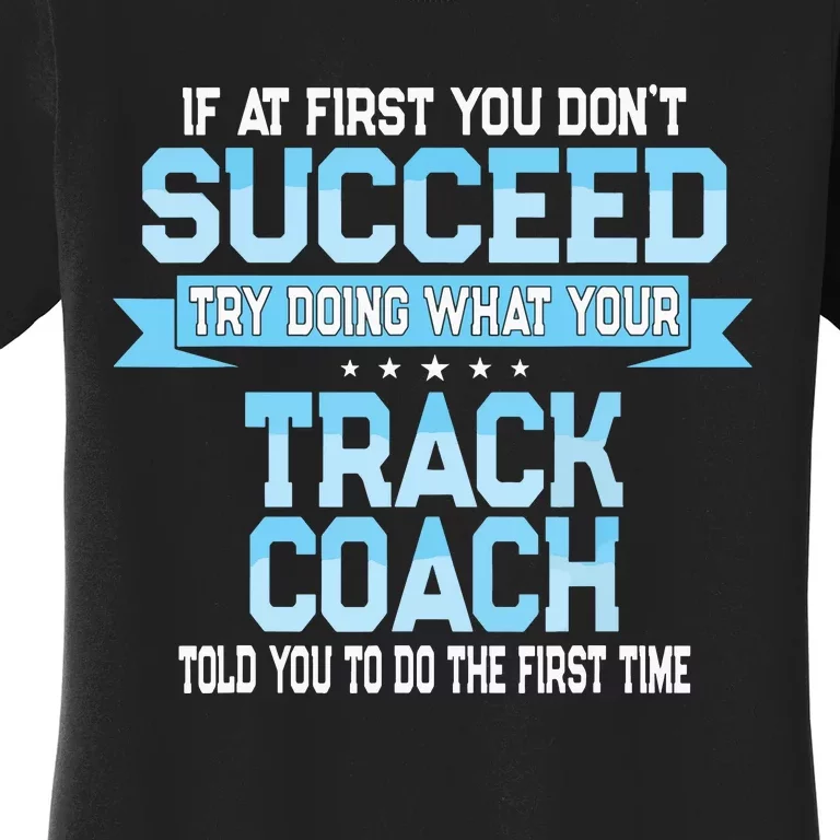 Fun Track And Field Coach Gift Funny Track Saying Women's T-Shirt