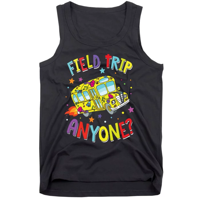 Field Trip Anyone Teacher Teaching School Bus Back To School Tank Top