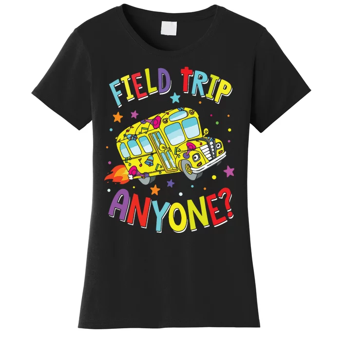 Field Trip Anyone Teacher Teaching School Bus Back To School Women's T-Shirt