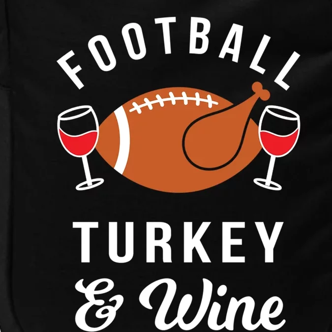 Football Turkey And Wine Funny Thanksgiving Ing Gift Impact Tech Backpack