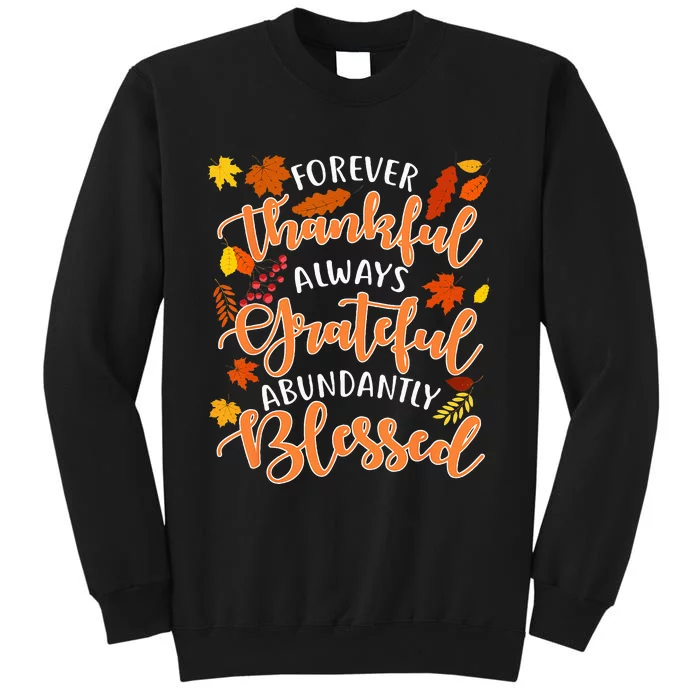 Forever Thankful Always Grateful Abundantly Blessed Sweatshirt