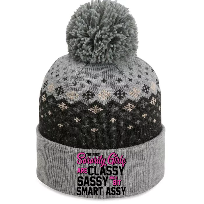 Funny The Best Sorority Girls Are Classy Sassy and bit Smart Assy The Baniff Cuffed Pom Beanie