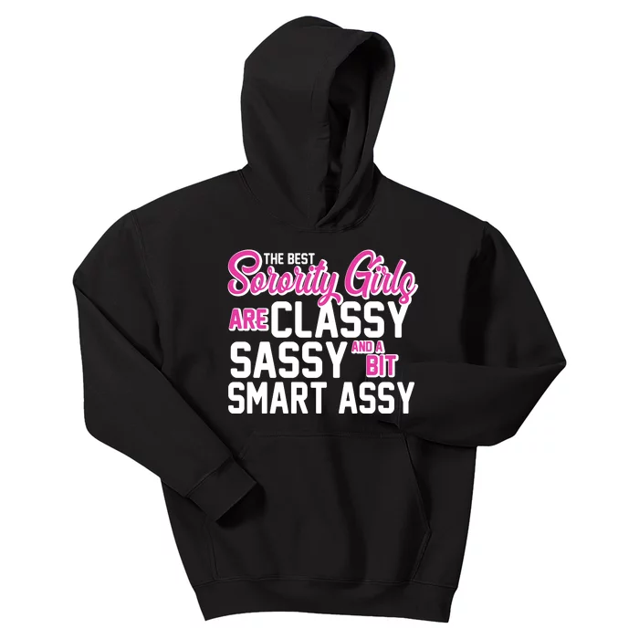 Funny The Best Sorority Girls Are Classy Sassy and bit Smart Assy Kids Hoodie