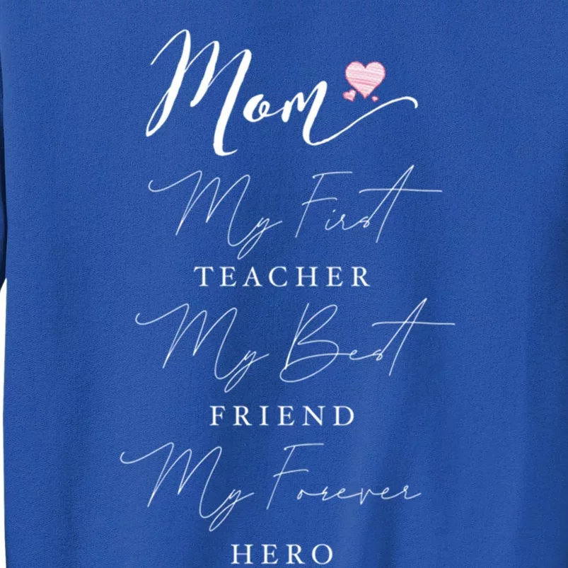 First Teacher Best Friend Forever Hero Mothers Day Birthday Gift Sweatshirt