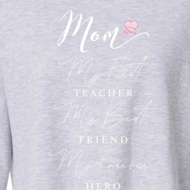 First Teacher Best Friend Forever Hero Mothers Day Birthday Gift Cropped Pullover Crew