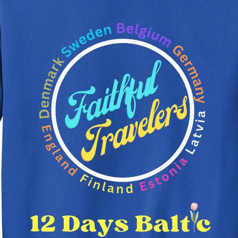 Faithful Travelers Belgium Germany Latvia England Finland Sweatshirt