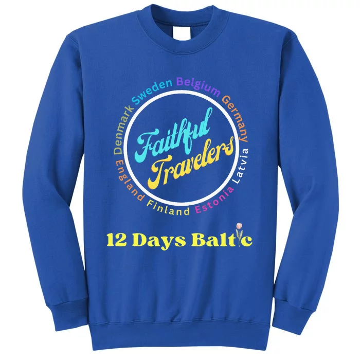 Faithful Travelers Belgium Germany Latvia England Finland Sweatshirt