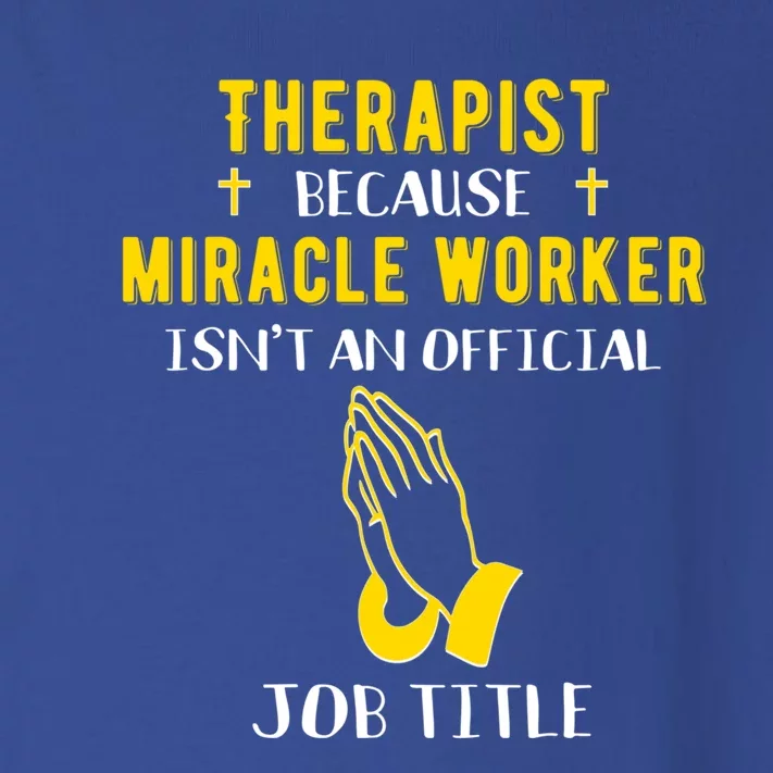 Funny Therapist Because Miracle Worker Isn't A Job Title Gif Meaningful Gift Toddler Long Sleeve Shirt