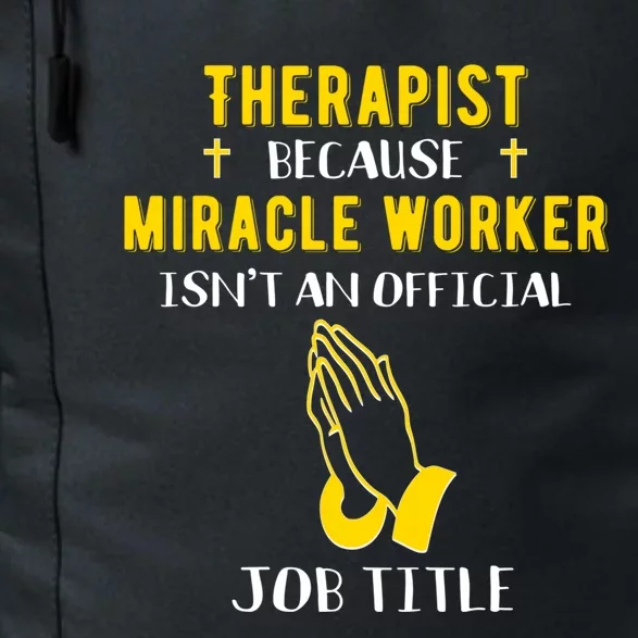 Funny Therapist Because Miracle Worker Isn't A Job Title Gif Meaningful Gift Daily Commute Backpack